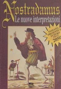Il futuro del mondo svelato dal piu grande veggente di tutti i tempi