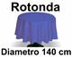 Tovaglia Cotone diametro 140 cm Rotonda Tinta Unita 100% Cotone